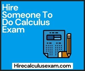 Hire Someone To Do Calculus Exam